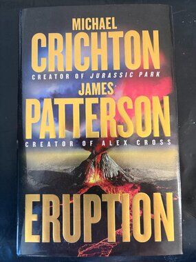 Eruption by Michael Crichton and James Patterson, Hardcover